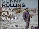 SONNY ROLLINS - WAY OUT WEST - WaxTime 771659 - 180gm vinyl LP - Reissue - EX/EX