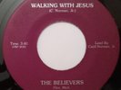 Modern Soul Gospel 45 - THE BELIEVERS - Walking With Jesus / I'll Take Jesus mp3