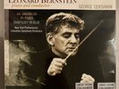 LEONARD BERNSTEIN - PIANO AND CONDUCTOR: AN AMERICAN IN PARIS/RHAPSODY IN BLUE Z