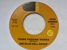 The Ellis Hall Group  - Those Passing Words