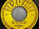 CARL PERKINS - Let The Juke Box Keep on Playing - SUN 224 Rockabilly 45 EX+