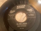 Rockabilly 45 -  BOB FRYFOGLE. “ Six Feet Under”