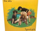 THE SLITS TYPICAL GIRLS 45 7