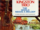 The New Kingston Trio - The World Needs A Melody (LP, Album) NM-29085