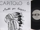 LP CAPITOLO 6 FRUTTI PER KAGUA RISTAMPA AKARMA 2000 AK 1010 ITALIAN PROGRESSIVE