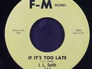 J.L. SMITH: if it's too late / got my top let down F-M 7