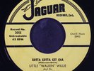 LITTLE 'WALKIN' WILLIE: gotta gotta get cha / heartattack JAGUAR 7