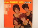 THE SHIRELLES - FOOLISH LITTLE GIRL 1963 US VINYL LP - 511 - VG/VG
