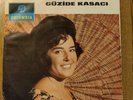 Güzide Kasaci - Katibim Üsküdara Giderken Aldıda Bir Yağmur (si) Turkey 60s EX