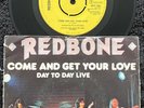 Redbone ‎– Come And Get Your Love 7'' Vinyl IMPORT 1974 CLEANED/TESTED VG+ VIDEO