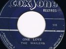 WAİLERS-ONE LOVE/DO YOU FEEL THE SAME WAY-COXSONE-JA VG- SURFACE MARKS