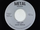 Hard Rock 45 - Orion Hunter - Fast Life - Metal - VG+ obscure