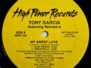 FREESTYLE - TONY GARCIA FEAT REINALD-O - MY SWEET LOVE - HIGH POWER RECORDS OG