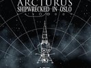 ARCTURUS - Shipwrecked In Oslo / VINYL LP - AVANTGARDE