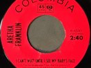 ARETHA FRANKLIN    I Can't Wait Until I See My Baby's Face   COLUMBIA 43241
