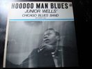 JUNIOR WELLS CHICAGO BLUES BAND HOODOO MAN BLUES LP RECORD