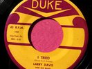 LARRY DAVIS - I Tried / Texas Flood - clean 45 rpm - Duke 192