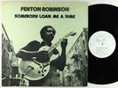 Fenton Robinson - Somebody Loan Me A Dime LP - Alligator VG++