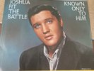 Elvis Presley Joshua Fit The Battle /Known Only To Him 447-0651 Gold Series 45