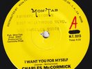 CHARLES McCORMICK I Want You For Myself  modern soul 45 sweet soul HEAR