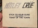 Motley Crue - Stick to Your Guns / Toast of the Town - True 1st Pressing - RARE
