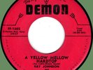 RAY JOHNSON & BYSTANDERS A Yellow Mellow Hardtop / The Power 45rpm Demon 1957