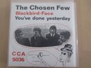 The Chosen Few                        Blackbird   Face