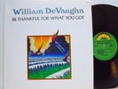 William DeVaughn        Be thankful for what you got       NM # C