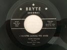 Raw Primitive Hillbilly Bluegrass 45 HANK WALKER I Wanted Across The River BRYTE