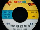 THE FLAMINGOS I Only Have For You & Goodnight Sweetheart Doo Wop 45 END #1046