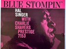 PRESTIGE PRLP 7153 - HAL SINGER With CHARLIE SHAVERS - BLUE STOMPIN'