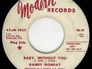 DANNY MONDAY Baby Without You Modern Promo Northern Soul Original RARE 45 HEAR