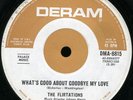 The Flirtations - What's Good About Goodbye My Love, 7