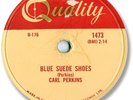 1956 CARL PERKINS Rockabilly 78 RPM Record. Blue Suede Shoes