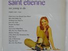 SAINT ETIENNE TOO YOUNG TO DIE SINGLES 1990 - 1995 HEAVENLY HVNLP10 UK VINYL LP