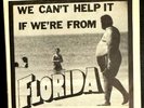 We Can't Help It If We're From Florida - 7