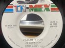 Carlos Y Jose 1980 45 RPM El Chubasco VG+ US Pressing Norteno Tejano Tex Mex