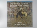 The Wynne Unit Band  Texas Prison Rodeo Presents Behind The Walls  NEW SEALED