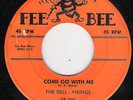 DELL - VIKINGS FEE BEE 205 COME GO WITH ME  VG ++    45 RPM