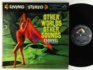 Esquivel - Other Worlds, Other Sounds LP - RCA Victor DG