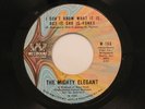 The Mighty Elegant - 45 - I Don'T Know What It Is, But It Sho Is Funky / I Fin