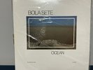 Bola Sete - Ocean - Brand New Sealed 1981 LP - Lost Lake Arts LLA 82