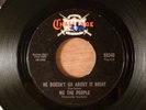 We The People He Doesn't Go About It Right/You Burn Me.. RARE  Garage, Psych