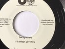The Spinners - What More Could A Boy Ask For / I’ll Always Love You - Mint