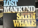 SATIN WHALE LP LOST MANKIND 6828f