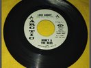 Honey & The Bees* – Love Addict / I'll Be There;  LABEL ACRTIC-149; 1969. PROMO