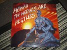 Hawaii - The Natives Are Restless 1985 France Vinyl LP E/E