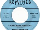 Barbara Howard I Don't Want Your Love (Vinyl) 7