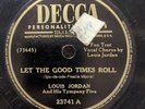 78 RPM Let the Good Times Roll Ain't Nobody Here Louis Jordan Decca 23741