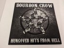 Bourbon Crow Hungover Hits From Hell LP Wednesday 13 Murderdolls Rayen Belchere